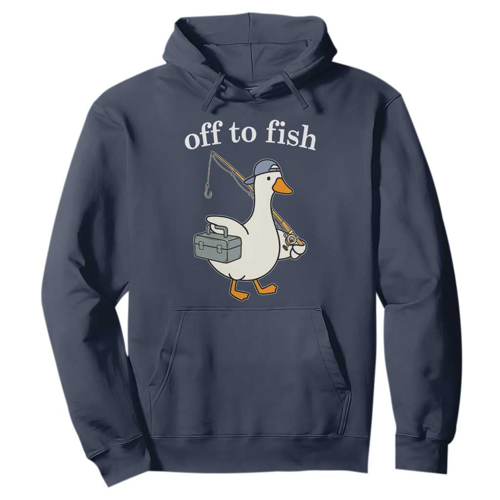 Funny Goose Fishing Hoodie Off to Fish Cute Waterfowl Angler Gift for Fishing Lovers