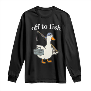 Funny Goose Fishing Long Sleeve Shirt Off to Fish Cute Waterfowl Angler Gift for Fishing Lovers