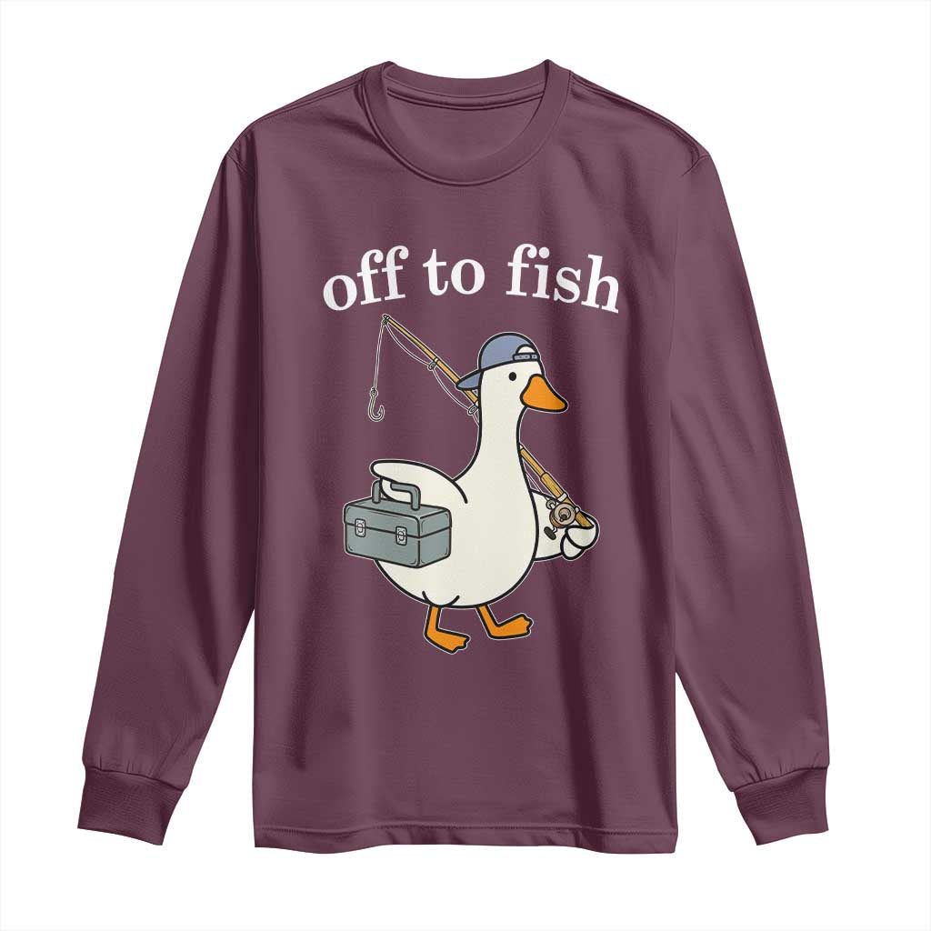 Funny Goose Fishing Long Sleeve Shirt Off to Fish Cute Waterfowl Angler Gift for Fishing Lovers