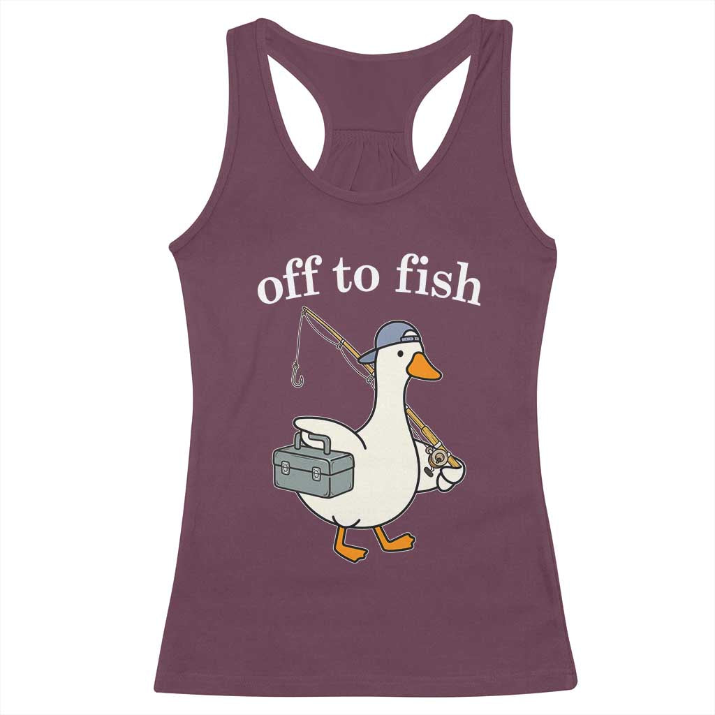 Funny Goose Fishing Racerback Tank Top Off to Fish Cute Waterfowl Angler Gift for Fishing Lovers