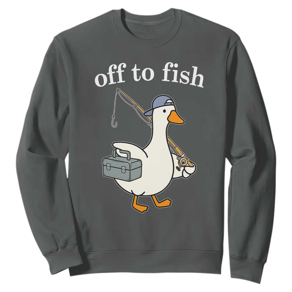 Funny Goose Fishing Sweatshirt Off to Fish Cute Waterfowl Angler Gift for Fishing Lovers