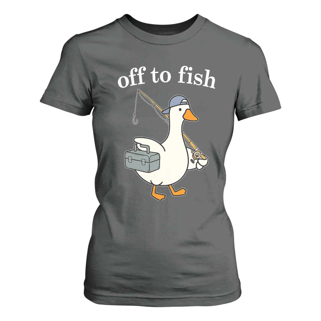 Funny Goose Fishing T Shirt For Women Off to Fish Cute Waterfowl Angler Gift for Fishing Lovers