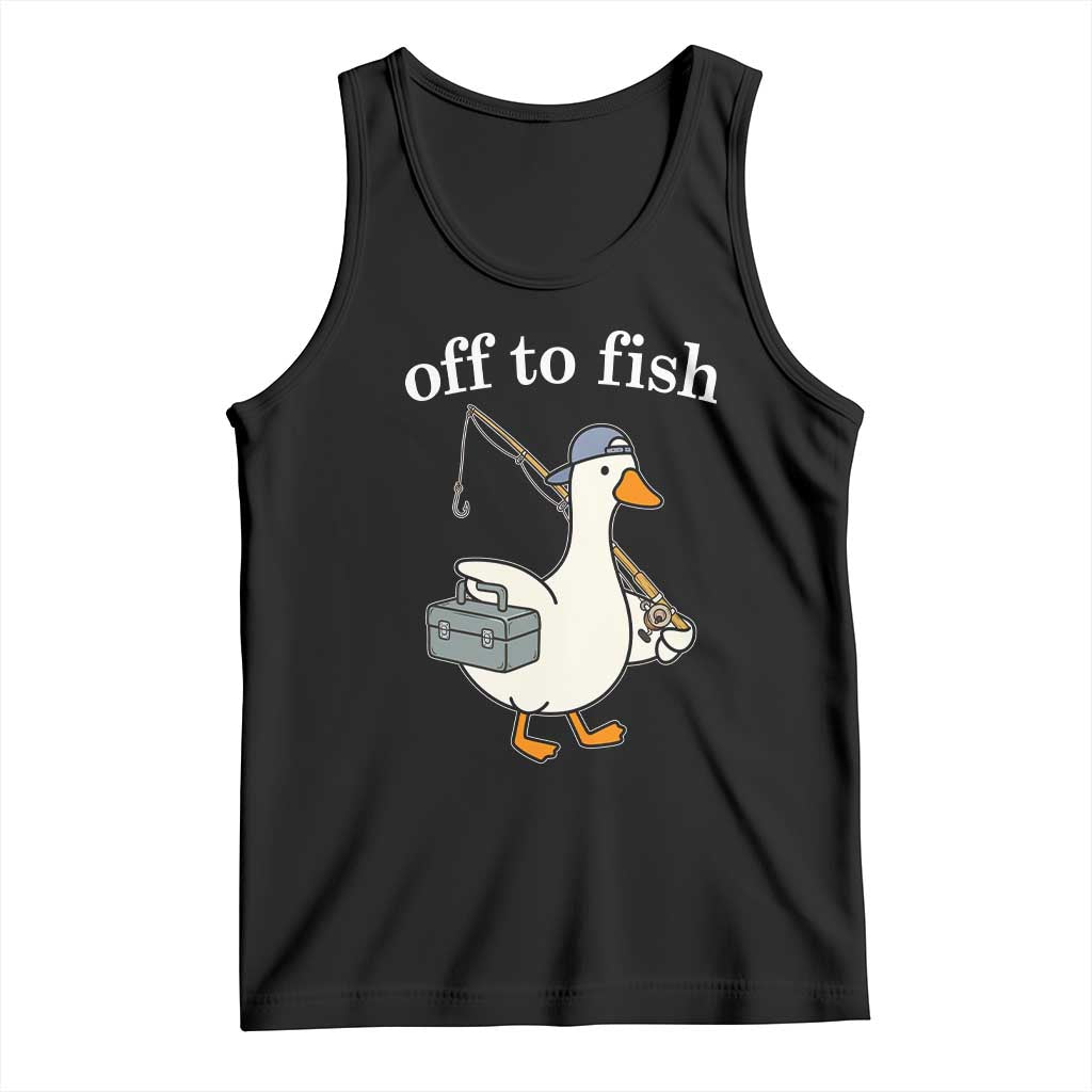 Funny Goose Fishing Tank Top Off to Fish Cute Waterfowl Angler Gift for Fishing Lovers TS10 Black Print Your Wear