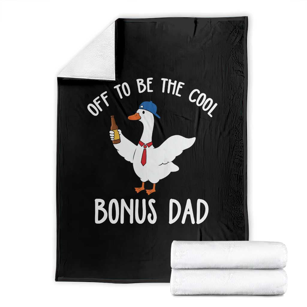 Funny Stepdad Silly Goose Throw Blanket Off To Be The Cool Bonus Dad