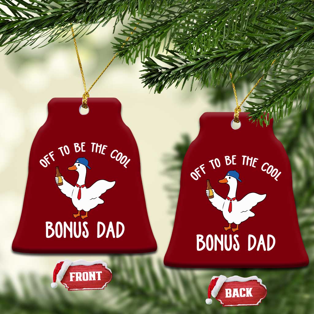 Funny Stepdad Silly Goose Ceramic Ornament Off To Be The Cool Bonus Dad TS10 Print Your Wear