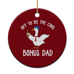 Funny Stepdad Silly Goose Ceramic Ornament Off To Be The Cool Bonus Dad TS10 1pc Red Print Your Wear