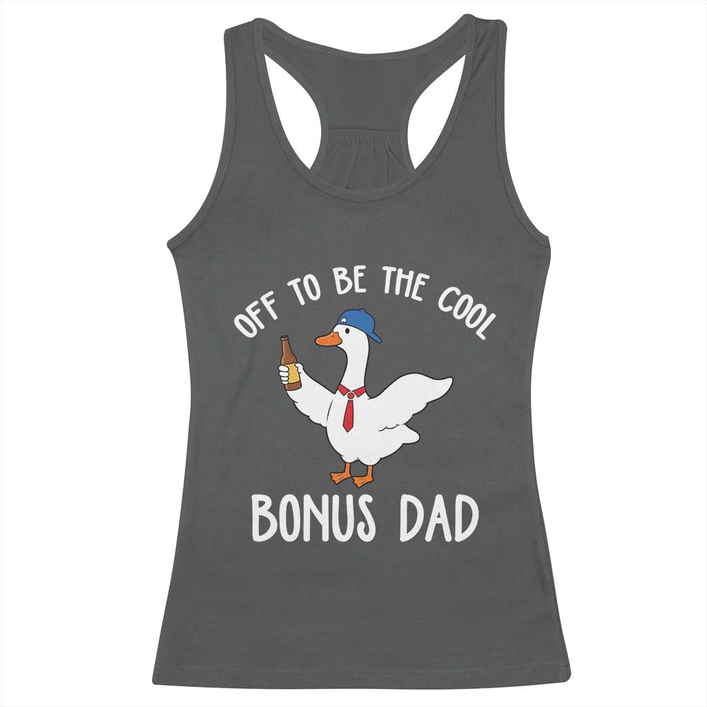 Funny Stepdad Silly Goose Racerback Tank Top Off To Be The Cool Bonus Dad TS10 Dark Heather Print Your Wear