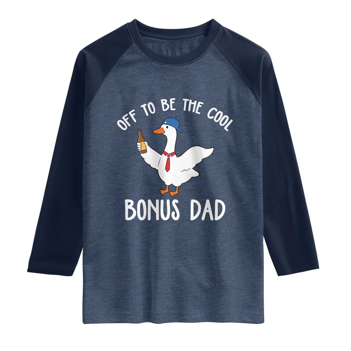 Funny Stepdad Silly Goose Raglan Shirt Off To Be The Cool Bonus Dad TS10 Heather Denim Navy Print Your Wear