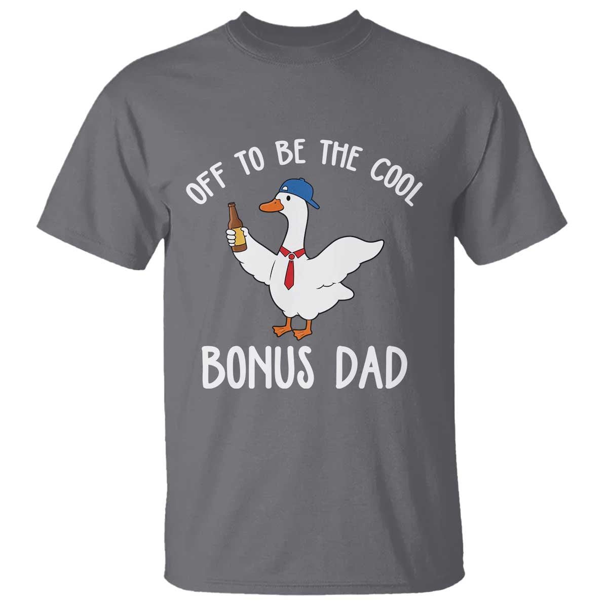 Funny Stepdad Silly Goose T Shirt Off To Be The Cool Bonus Dad TS10 Charcoal Print Your Wear