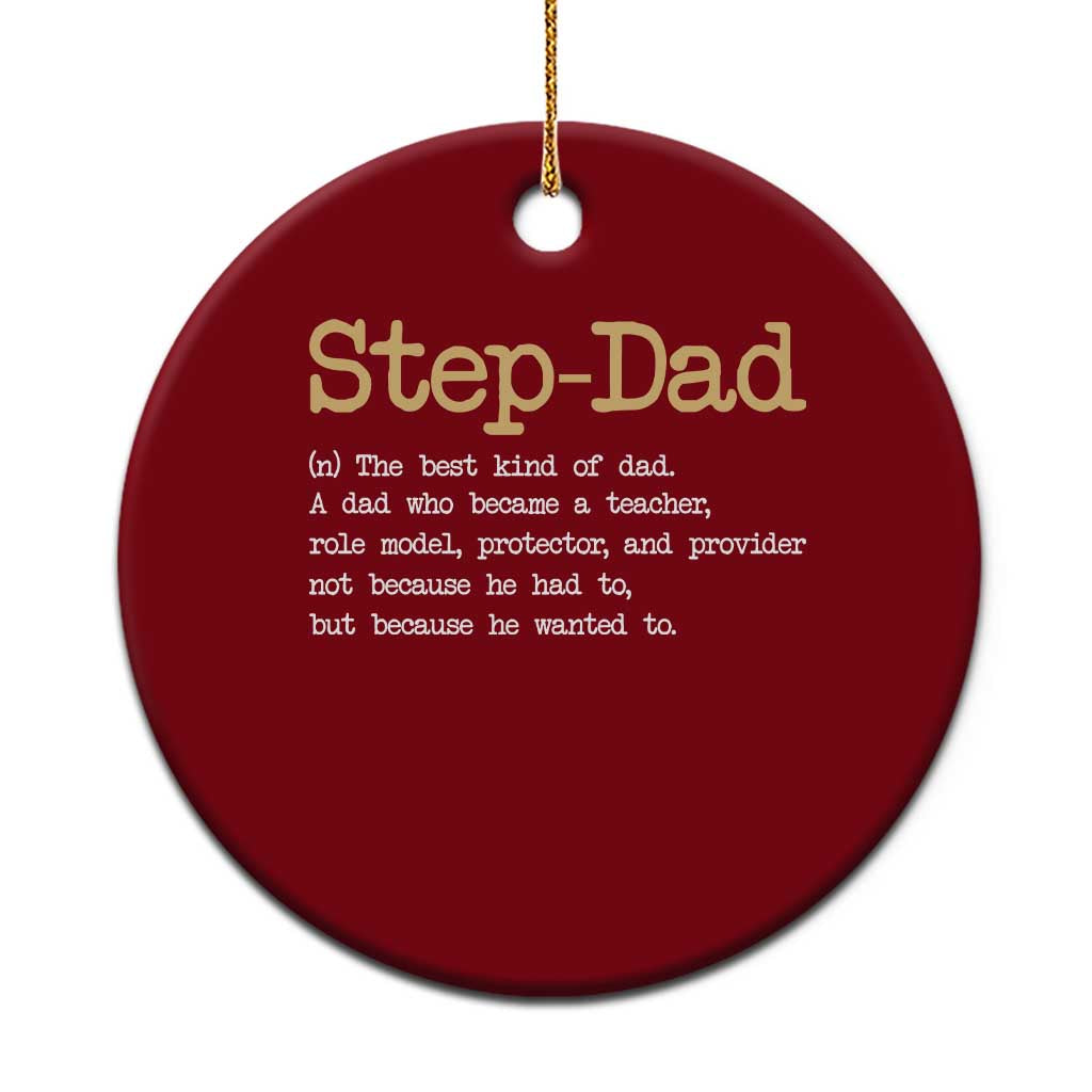 Stepdad Gifts Ceramic Ornament Step Dad Definition Bonus Dad Fathers Day