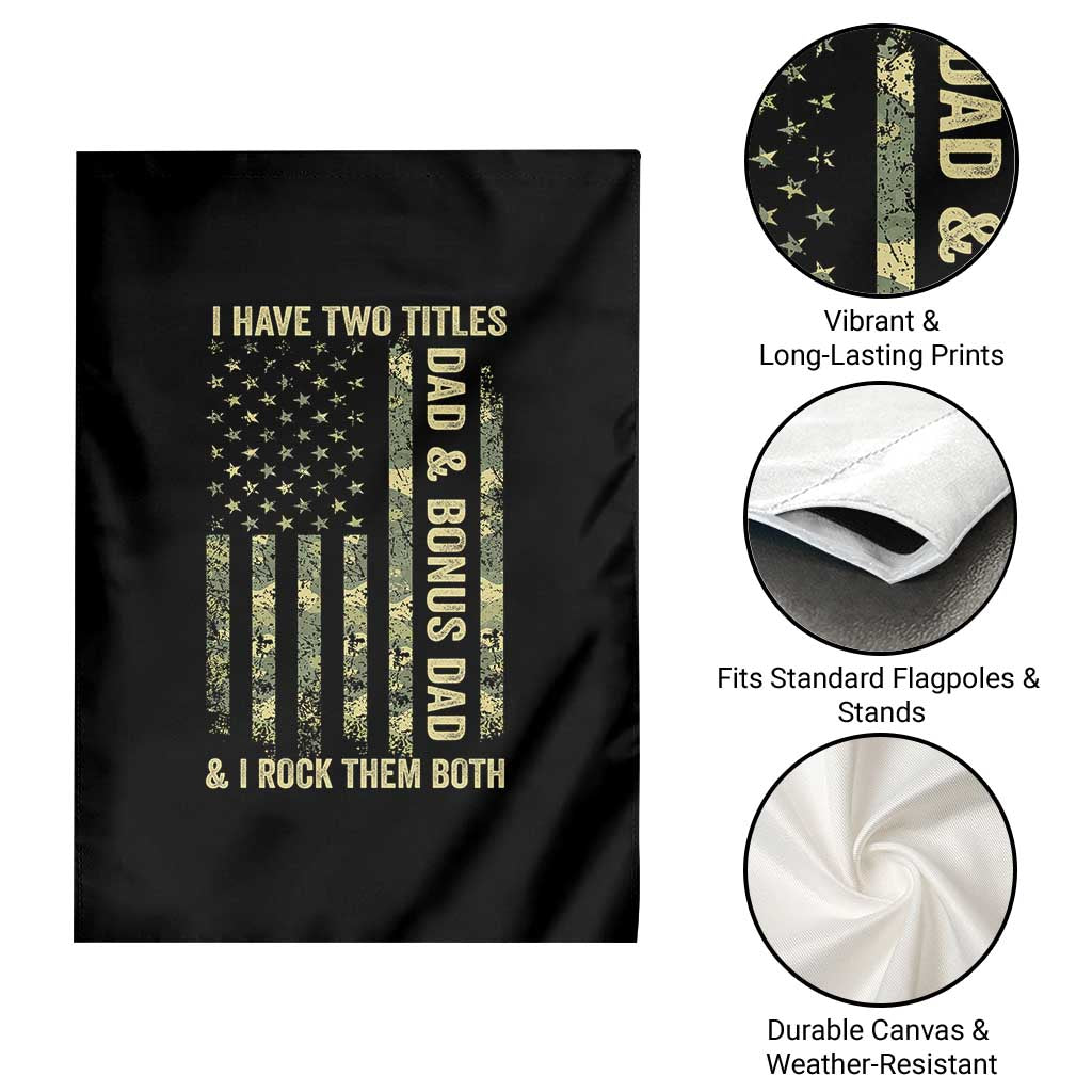 Funny Stepdad Garden Flag I Have Two Titles Dad And Bonus Dad Camo American Flag TS10 Print Your Wear