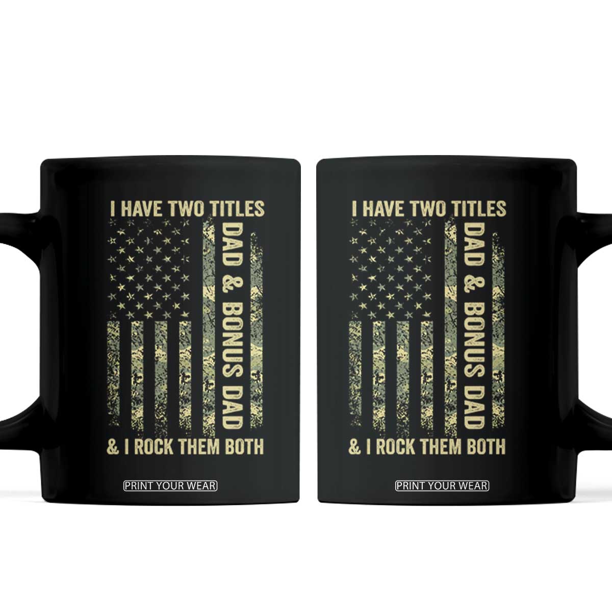 Funny Stepdad Coffee Mug I Have Two Titles Dad And Bonus Dad Camo American Flag