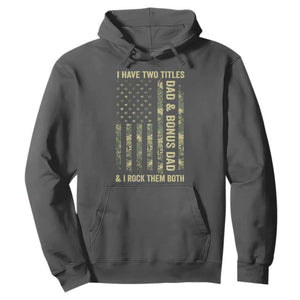 Funny Stepdad Hoodie I Have Two Titles Dad And Bonus Dad Camo American Flag TS10 Dark Heather Print Your Wear