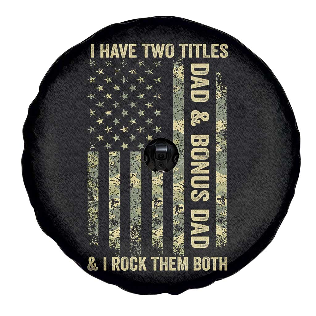 Funny Stepdad Spare Tire Cover I Have Two Titles Dad And Bonus Dad Camo American Flag TS10 Print Your Wear