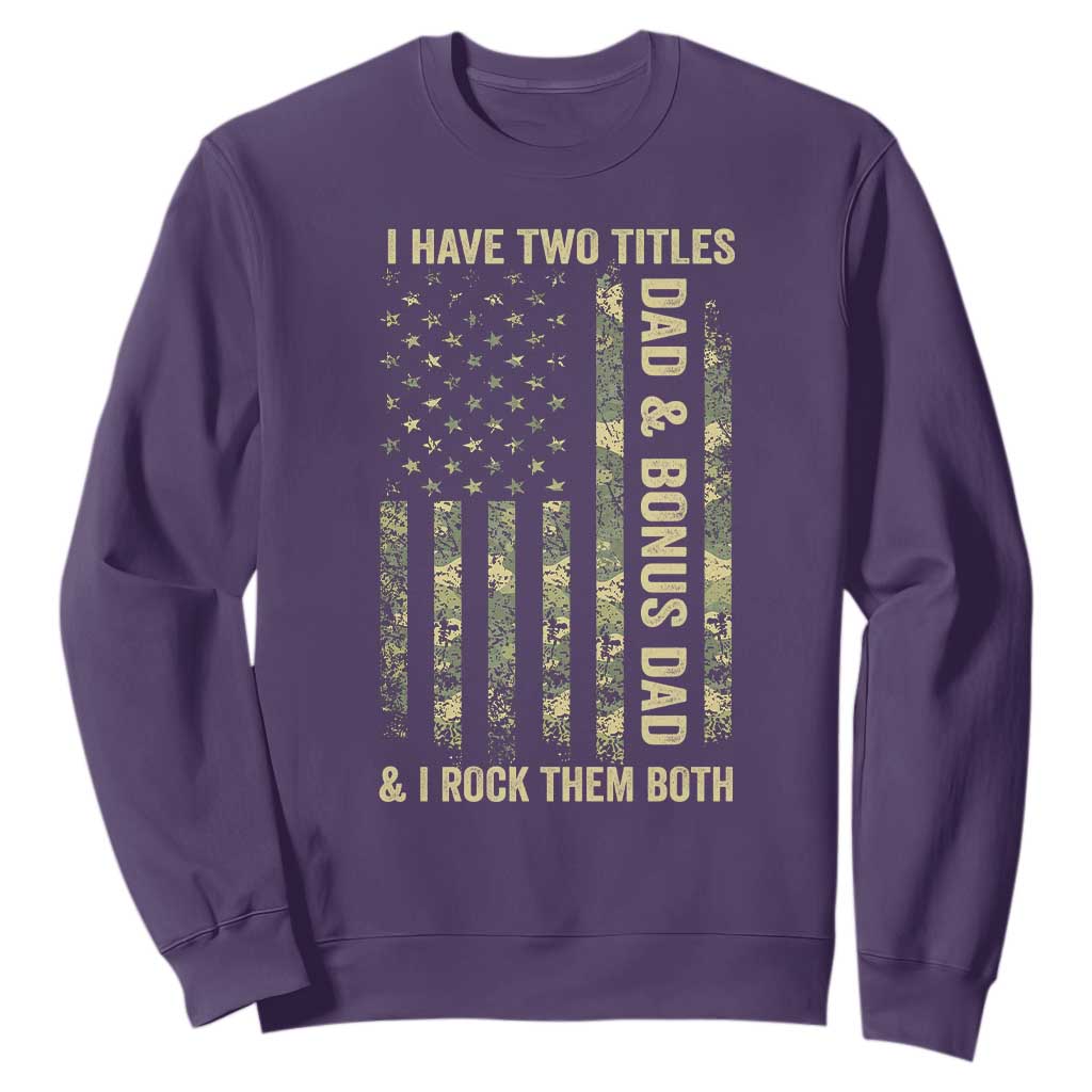 Funny Stepdad Sweatshirt I Have Two Titles Dad And Bonus Dad Camo American Flag TS10 Purple Print Your Wear