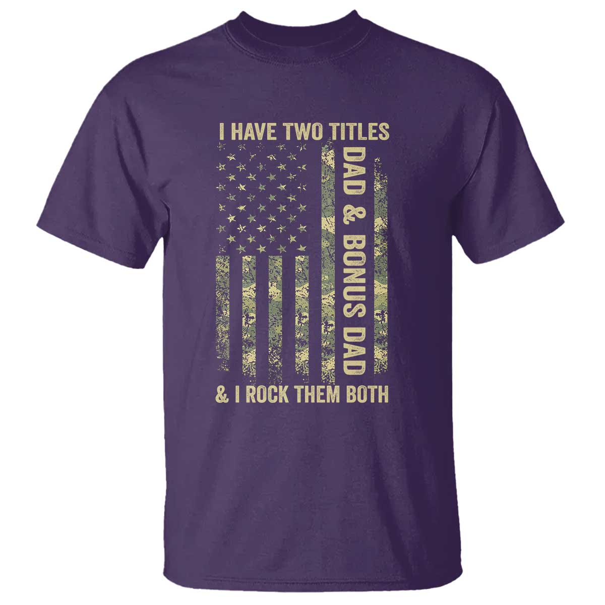 Funny Stepdad T Shirt I Have Two Titles Dad And Bonus Dad Camo American Flag TS10 Purple Print Your Wear
