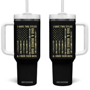 Funny Stepdad Tumbler With Handle I Have Two Titles Dad And Bonus Dad Camo American Flag TS10 One Size: 40 oz Black Print Your Wear