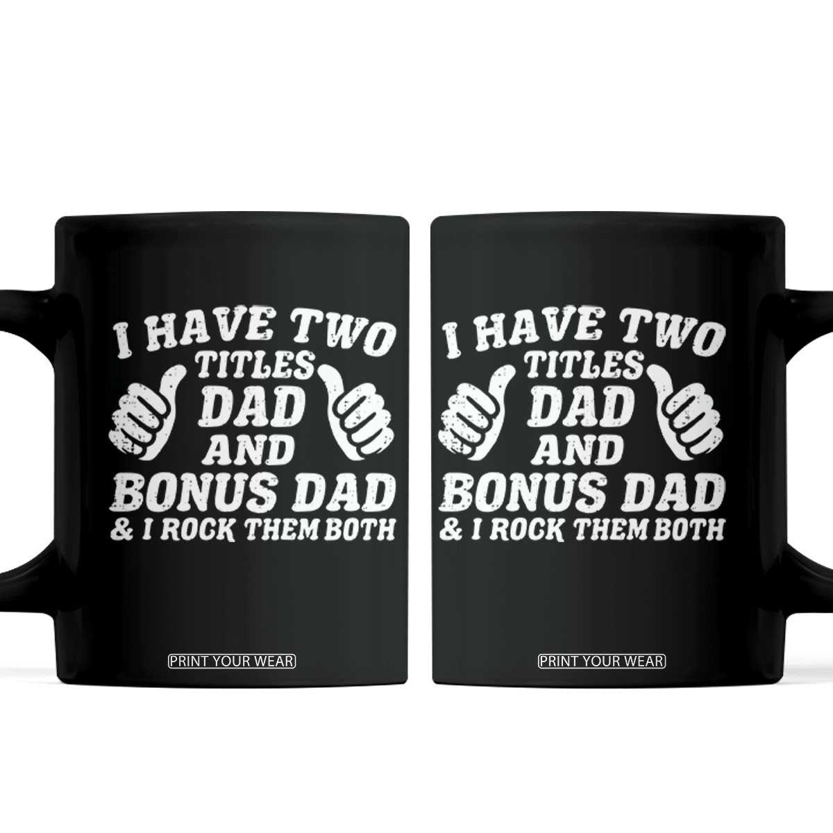 Funny Stepdad Coffee Mug I Have Two Titles Dad And Bonus Dad