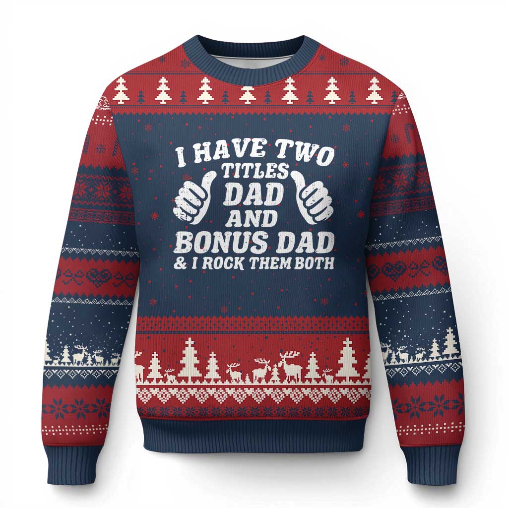 Funny Stepdad Ugly Christmas Sweater I Have Two Titles Dad And Bonus Dad TS10 Navy Red Print Your Wear