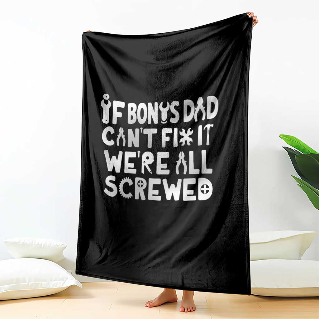 Funny Stepdad Gifts Throw Blanket If Bonus Dad Cant Fix It Stepfather Fathers Day