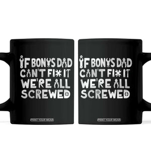 Funny Stepdad Gifts Coffee Mug If Bonus Dad Cant Fix It Stepfather Fathers Day