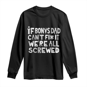 Funny Stepdad Gifts Long Sleeve Shirt If Bonus Dad Cant Fix It Stepfather Fathers Day