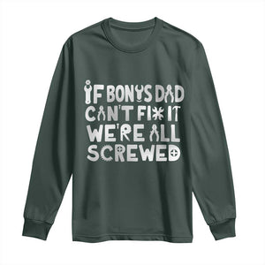 Funny Stepdad Gifts Long Sleeve Shirt If Bonus Dad Cant Fix It Stepfather Fathers Day