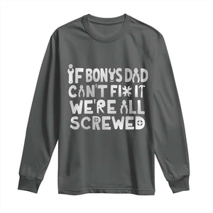 Funny Stepdad Gifts Long Sleeve Shirt If Bonus Dad Cant Fix It Stepfather Fathers Day