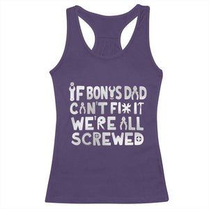 Funny Stepdad Gifts Racerback Tank Top If Bonus Dad Cant Fix It Stepfather Fathers Day