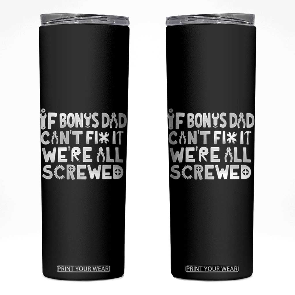 Funny Stepdad Gifts Skinny Tumbler If Bonus Dad Cant Fix It Stepfather Fathers Day