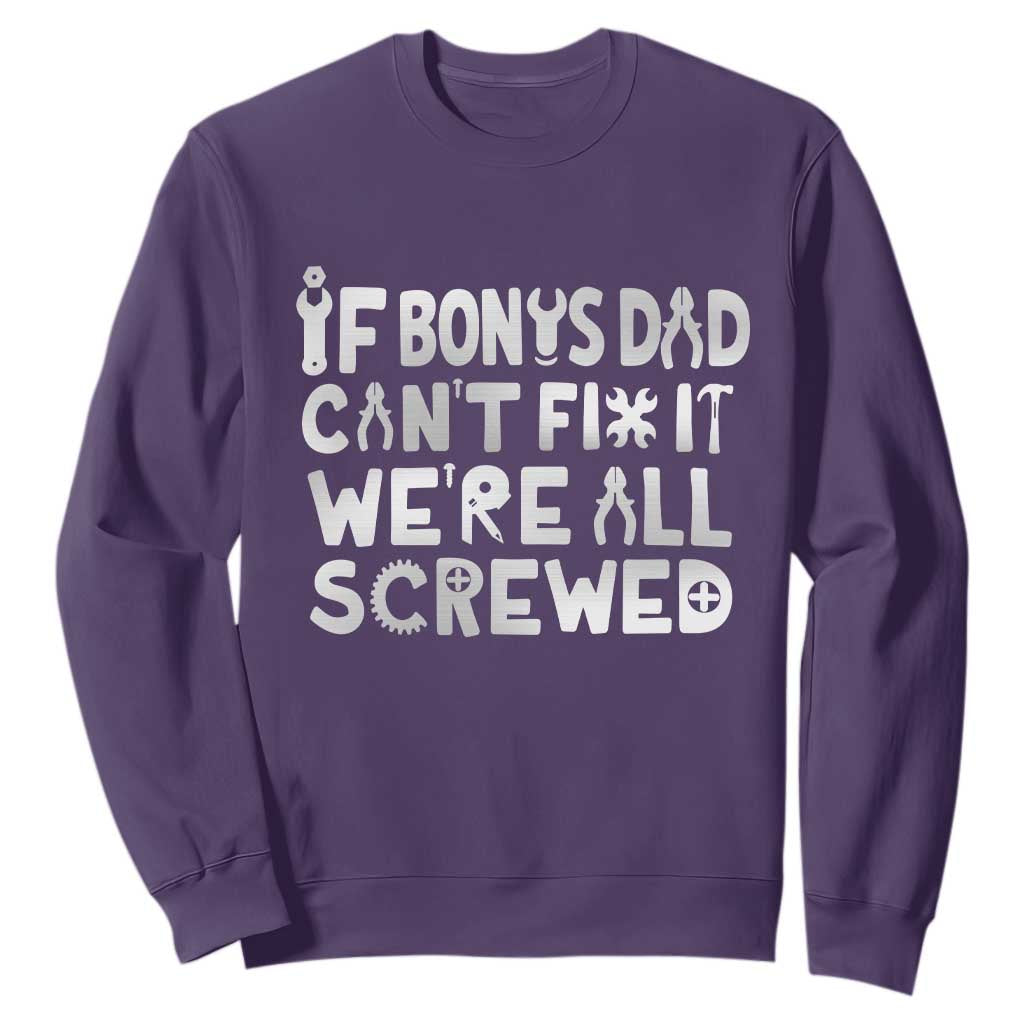 Funny Stepdad Gifts Sweatshirt If Bonus Dad Cant Fix It Stepfather Fathers Day