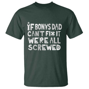 Funny Stepdad Gifts T Shirt If Bonus Dad Cant Fix It Stepfather Fathers Day