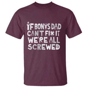 Funny Stepdad Gifts T Shirt If Bonus Dad Cant Fix It Stepfather Fathers Day