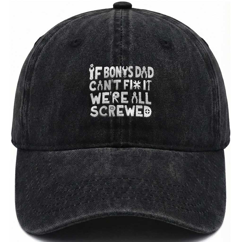 Funny Stepdad Gifts Washed Cotton Baseball Cap If Bonus Dad Cant Fix It Stepfather Fathers Day TS10 Print Your Wear
