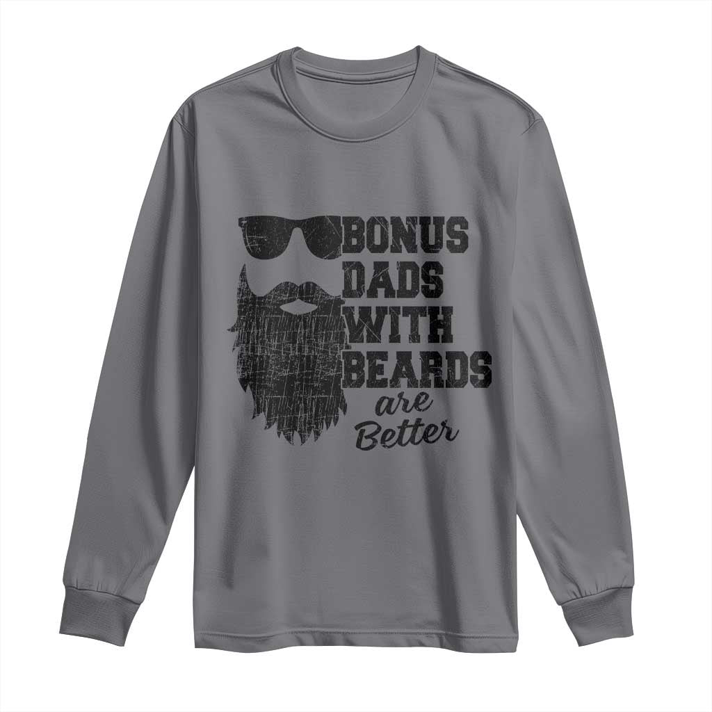 Bonus Dads With Beards Are Better Long Sleeve Shirt Retro Step Dad Fathers Day