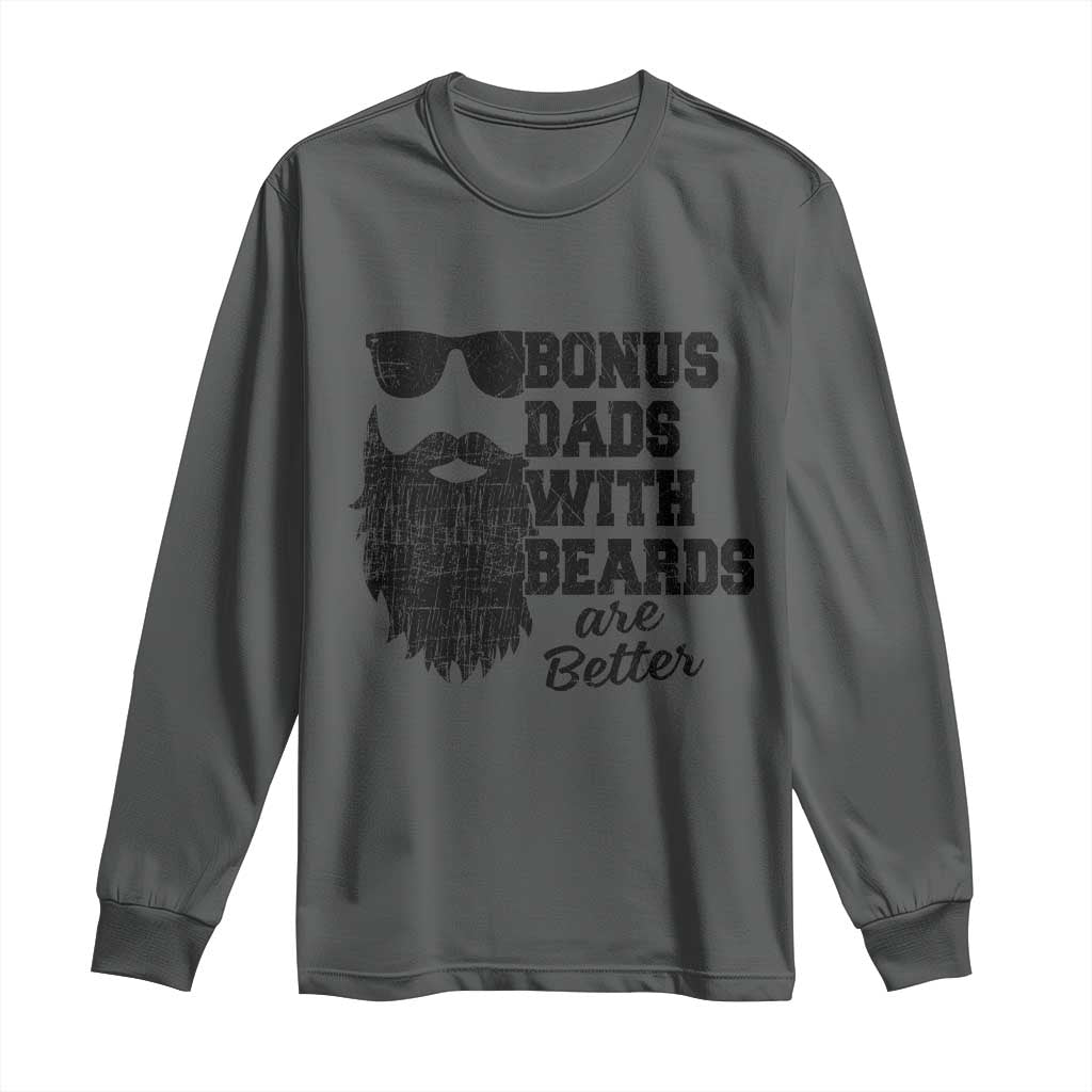 Bonus Dads With Beards Are Better Long Sleeve Shirt Retro Step Dad Fathers Day