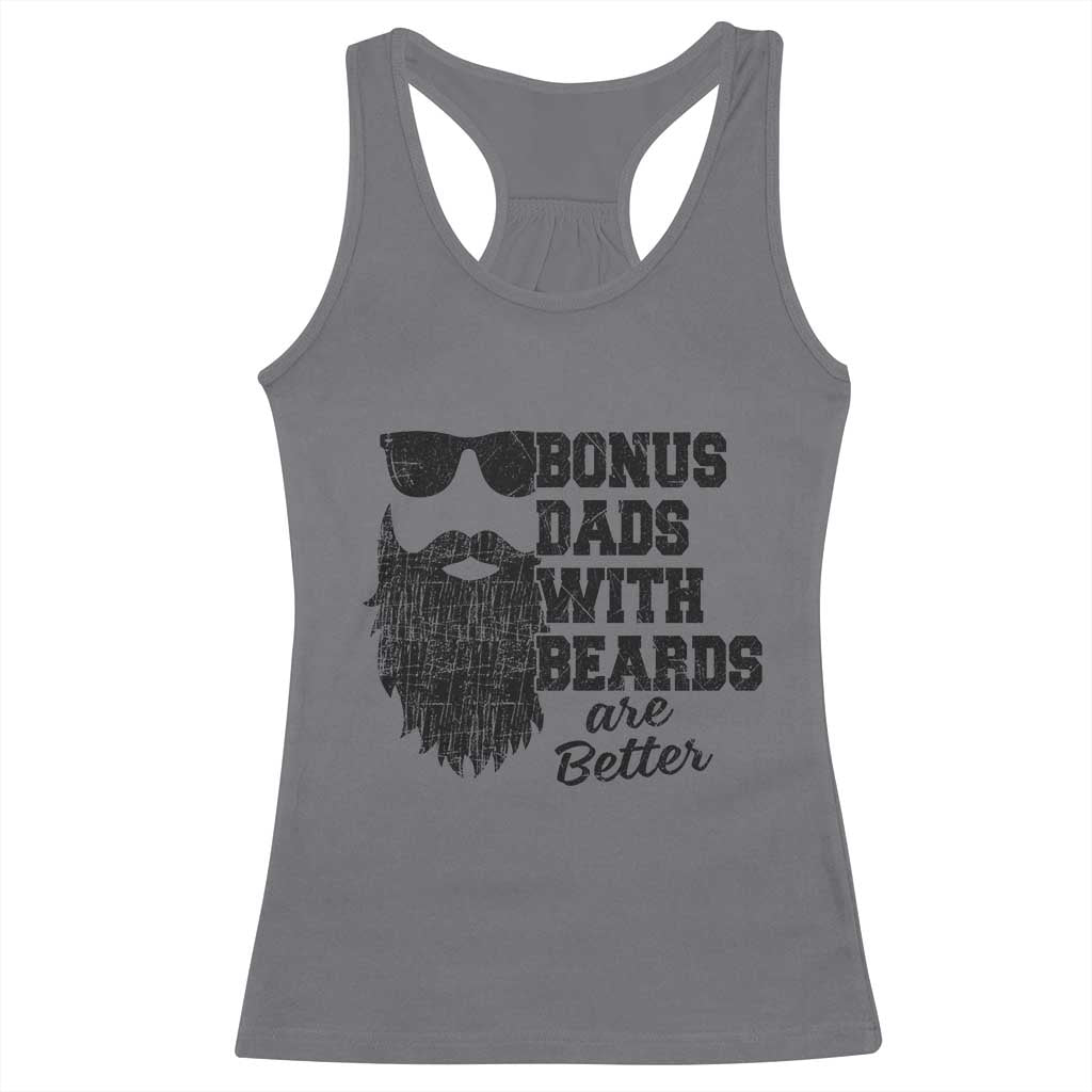 Bonus Dads With Beards Are Better Racerback Tank Top Retro Step Dad Fathers Day