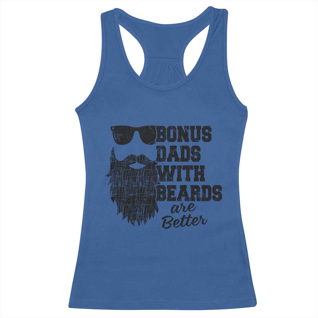Bonus Dads With Beards Are Better Racerback Tank Top Retro Step Dad Fathers Day