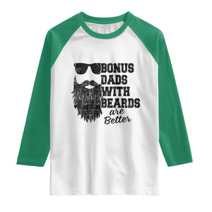 Bonus Dads With Beards Are Better Raglan Shirt Retro Step Dad Fathers Day