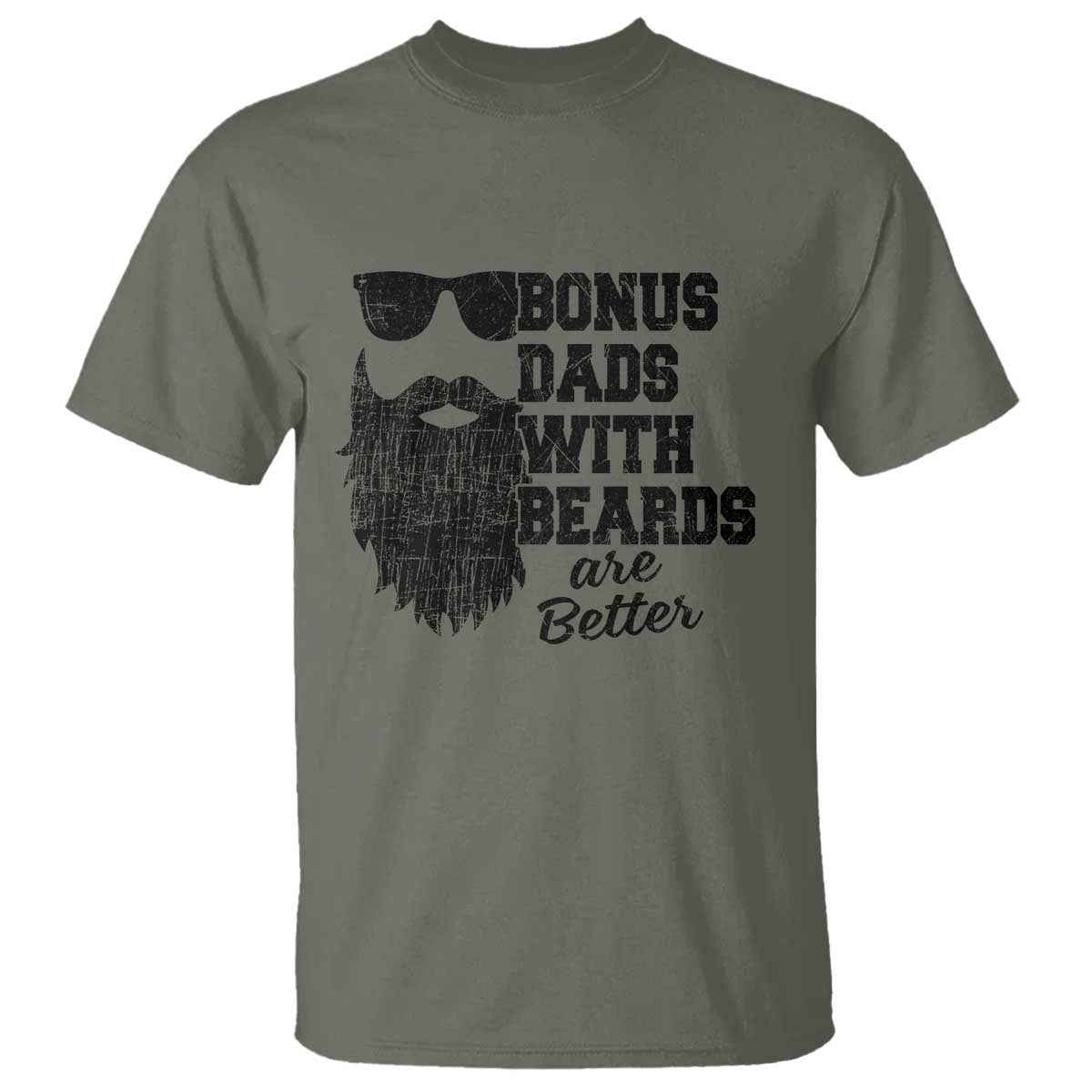 Bonus Dads With Beards Are Better T Shirt Retro Step Dad Fathers Day TS10 Military Green Print Your Wear