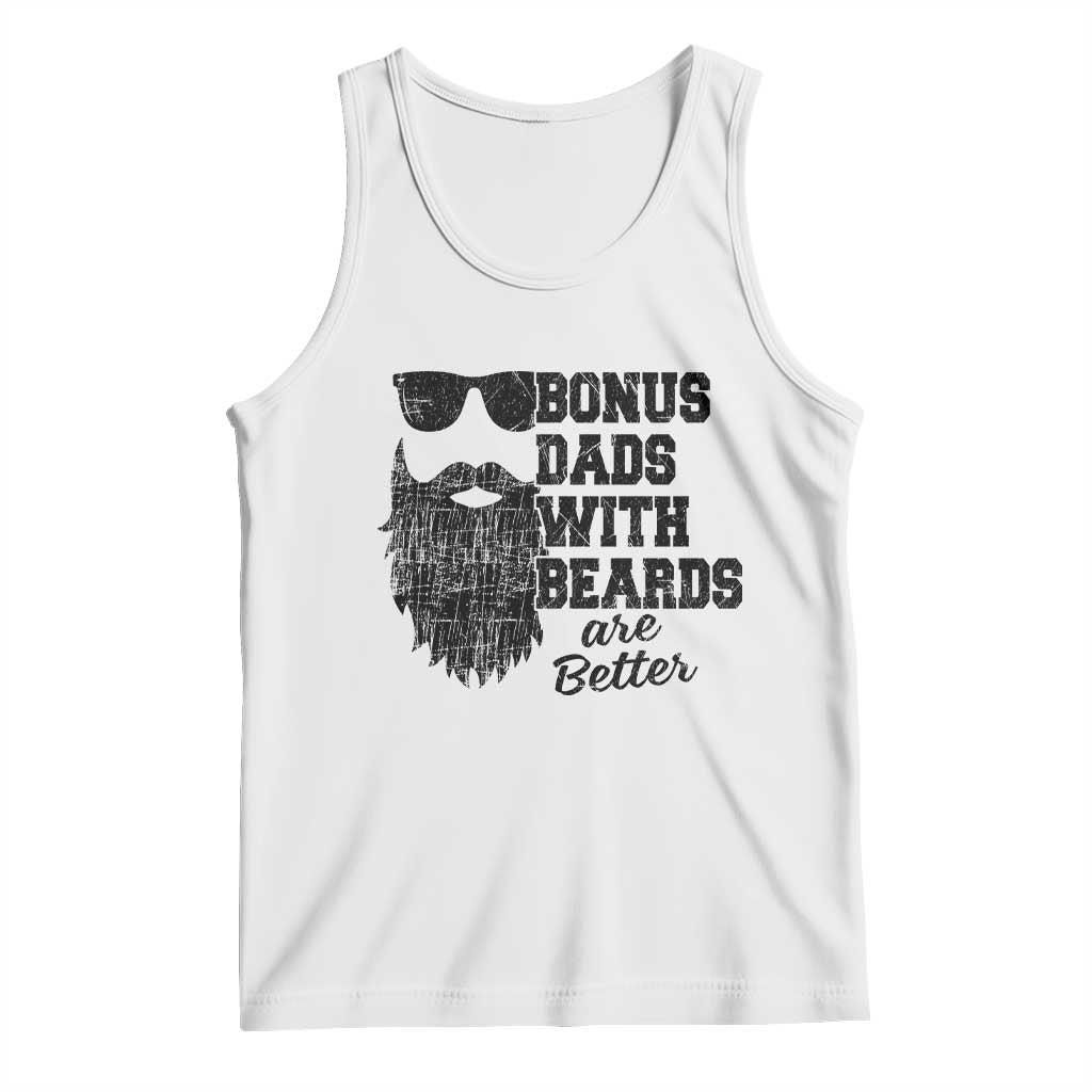 Bonus Dads With Beards Are Better Tank Top Retro Step Dad Fathers Day
