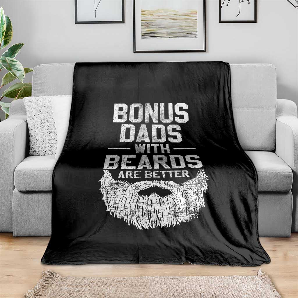 Bonus Dads With Beards Are Better Throw Blanket Funny Stepdad Stepfather Fathers Day