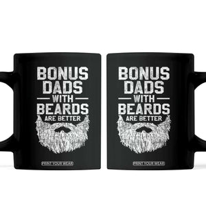 Bonus Dads With Beards Are Better Coffee Mug Funny Stepdad Stepfather Fathers Day