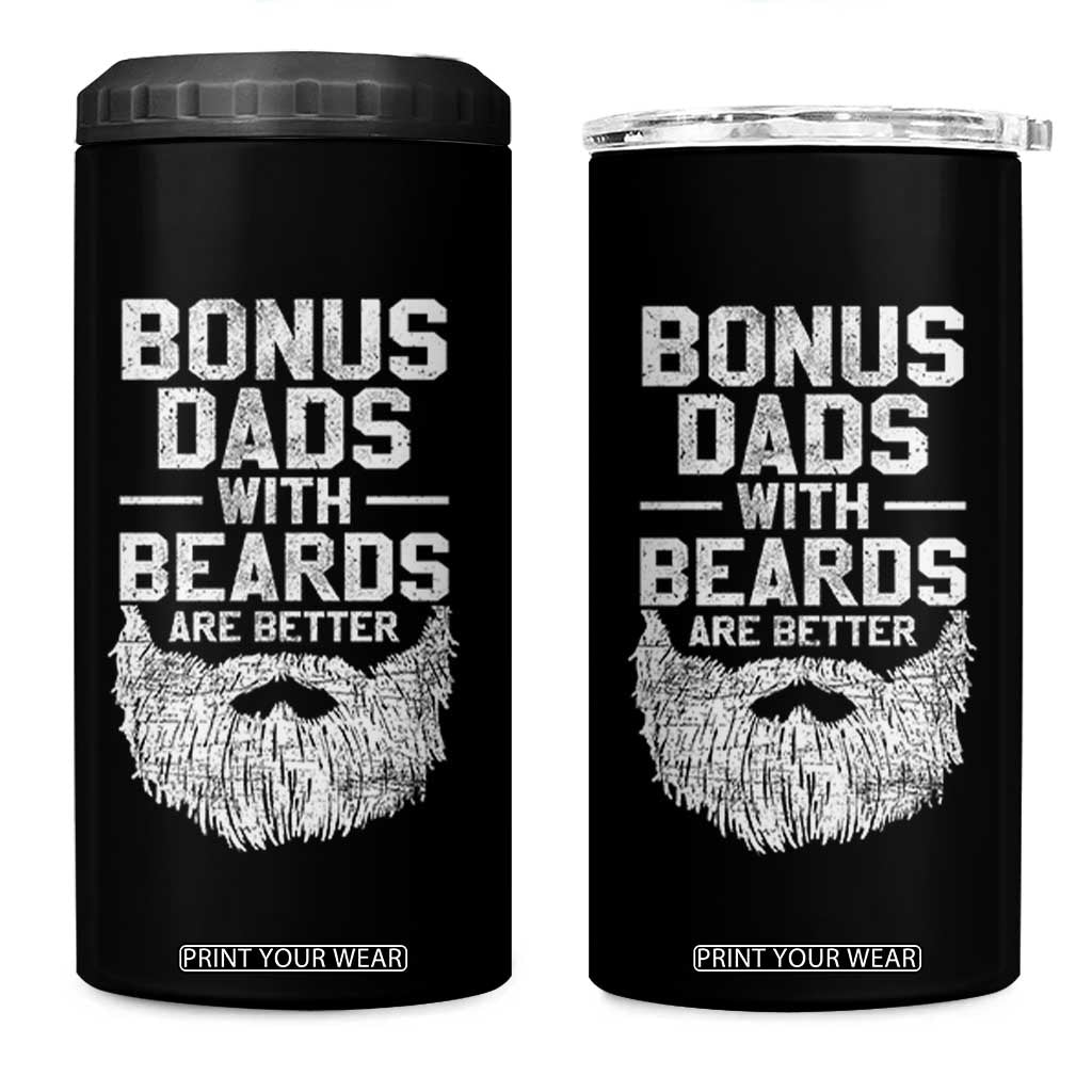 Bonus Dads With Beards Are Better 4 in 1 Can Cooler Tumbler Funny Stepdad Stepfather Fathers Day TS10 One Size: 16 oz Black Print Your Wear