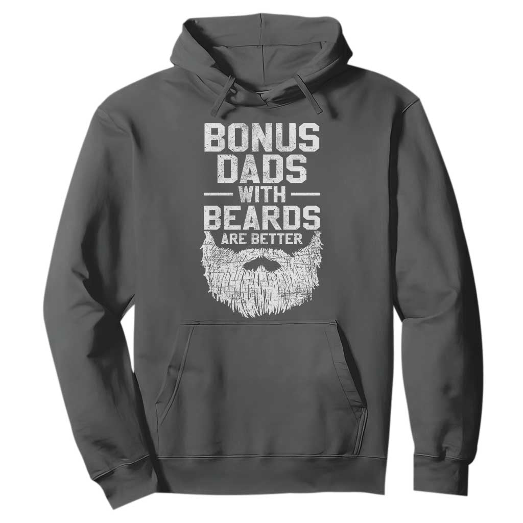 Bonus Dads With Beards Are Better Hoodie Funny Stepdad Stepfather Fathers Day TS10 Dark Heather Print Your Wear