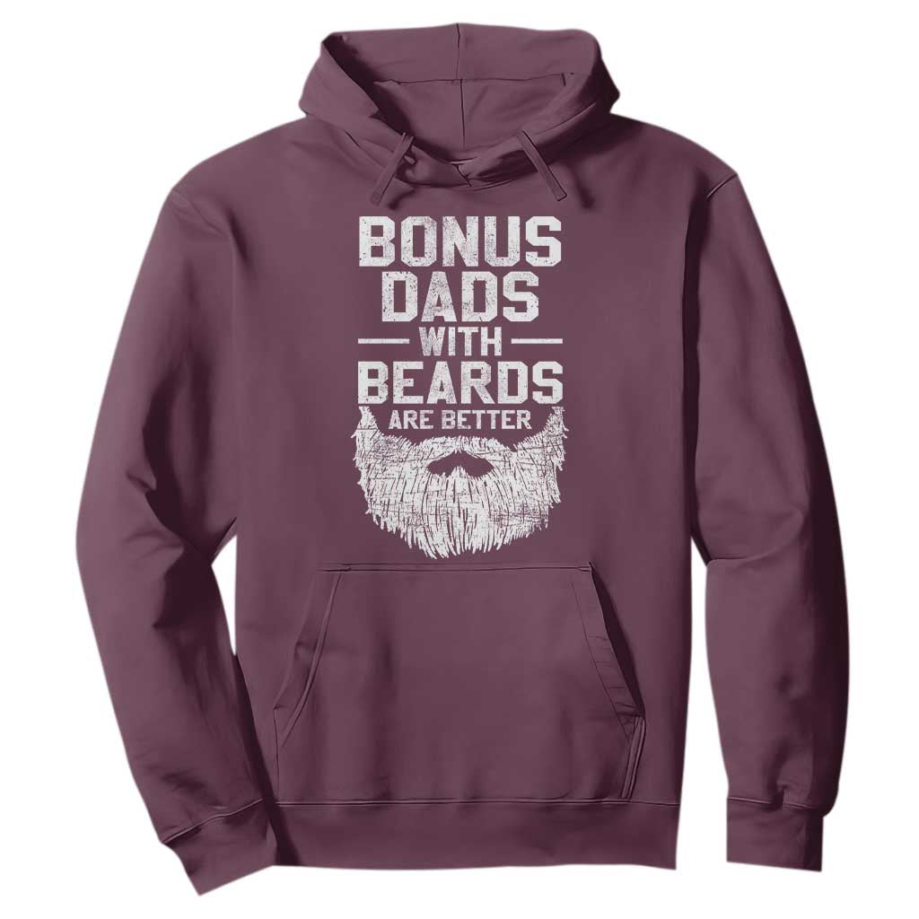 Bonus Dads With Beards Are Better Hoodie Funny Stepdad Stepfather Fathers Day TS10 Maroon Print Your Wear