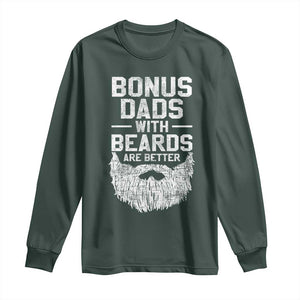 Bonus Dads With Beards Are Better Long Sleeve Shirt Funny Stepdad Stepfather Fathers Day TS10 Dark Forest Green Print Your Wear
