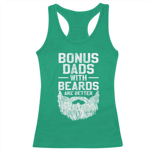 Bonus Dads With Beards Are Better Racerback Tank Top Funny Stepdad Stepfather Fathers Day TS10 Irish Green Print Your Wear
