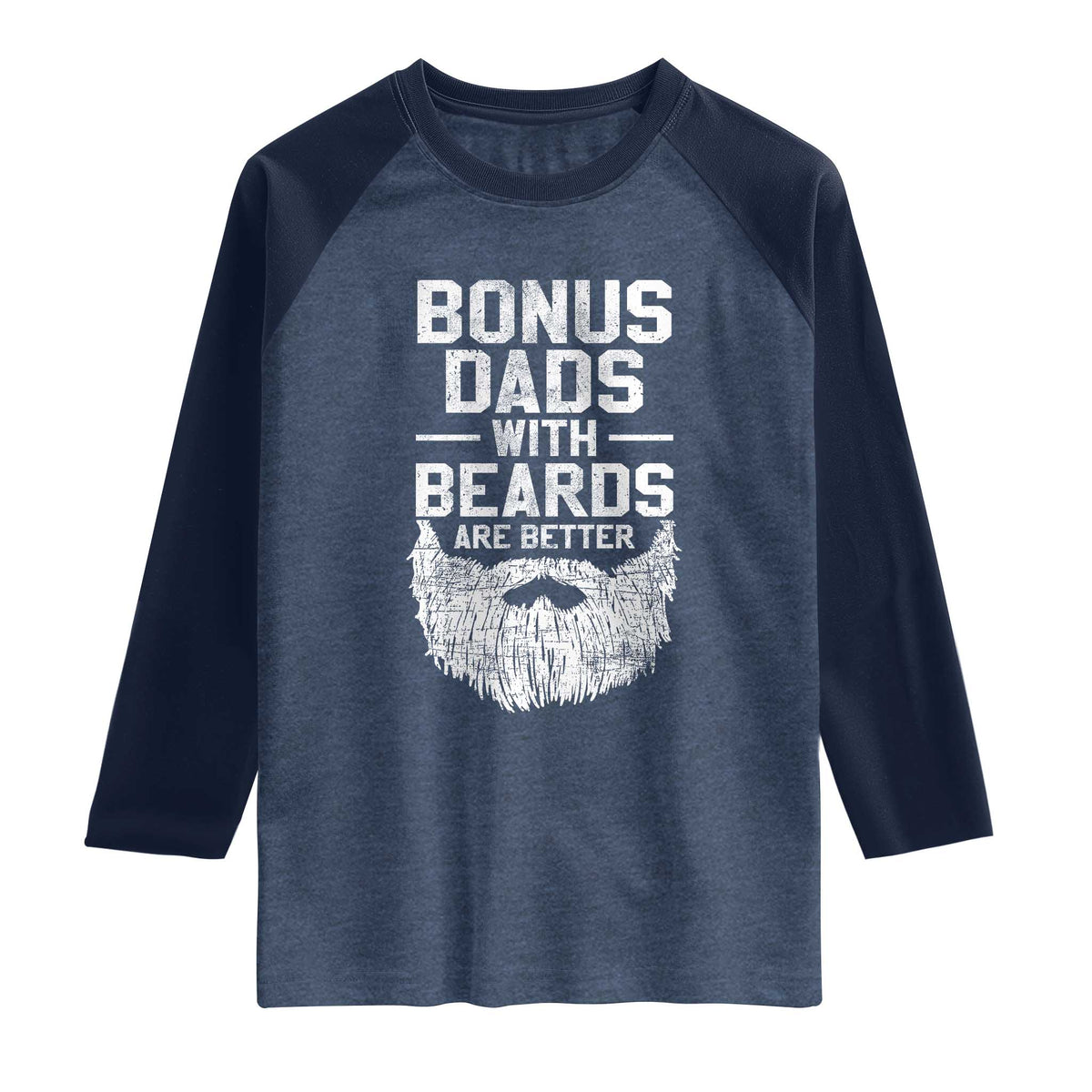 Bonus Dads With Beards Are Better Raglan Shirt Funny Stepdad Stepfather Fathers Day