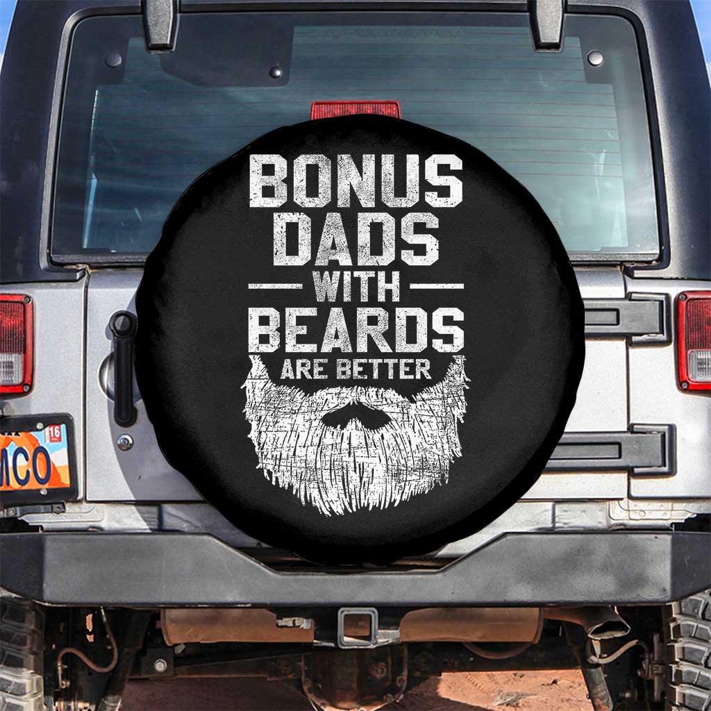 Bonus Dads With Beards Are Better Spare Tire Cover Funny Stepdad Stepfather Fathers Day TS10 No hole Black Print Your Wear